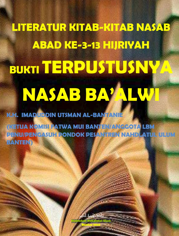 LITERATUR KITAB-KITAB NASAB ABAD KE-3-13 HIJRIYAH BUKTI TERPUSTUSNYA NASAB BA’ALWI